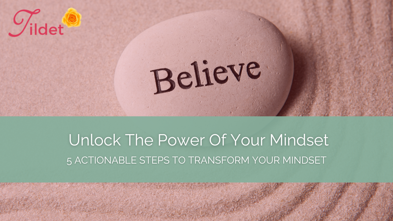 Unlock The Power of Your Mindset